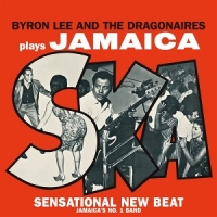 Lee, Byron -& The Dragonaires- Plays Jamaica Ska