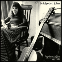 St. John, Bridget From There / To Here