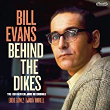 Evans, Bill Behind The Dikes