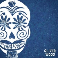Wood, Oliver Always Smilin' -coloured-