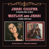 Colter, Jessi / Waylon & Je A Country Star Is Born/leather And Lace