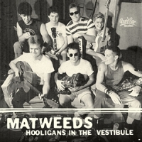 Matweeds Hooligans In The Vestibule