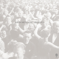 Metcalfe, John Metcalfe: Absence
