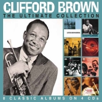 Brown, Clifford The Ultimate Collection