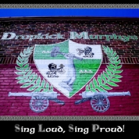 Dropkick Murphys Sing Loud Sing Proud