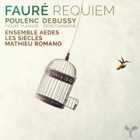 Les Siecles Mathieu Romano Ensemble Faure Requiem - Poulenc Figure Huma