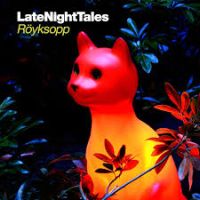 Royksopp Late Night Tales