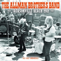 Allman Brothers Band, The Jacksonville Beach 1969