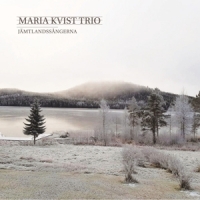 Kvist, Maria -trio- Jamtlandssangerna