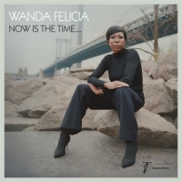 Felicia, Wanda & Cold Diamond & Mink Now Is The Time