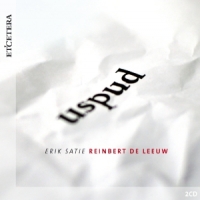 Leeuw, Reinbert De / Erik Satie Uspud