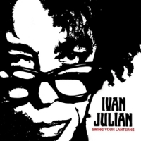 Julian, Ivan Swing Your Lanterns