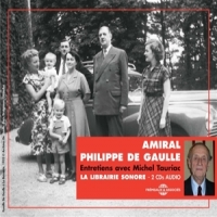 Amiral Philippe De Gaulle Entretiens Avec Michel Tauriac