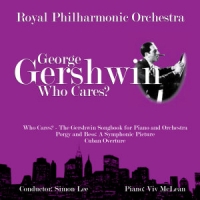 Royal Philharmonic Orchestra Gershwin Who Cares
