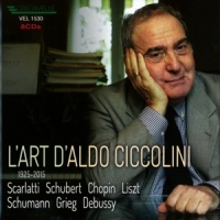 L Art D Aldo Ciccolini 1925-2015 Scarlati-schubert-chopin-liszt-schu