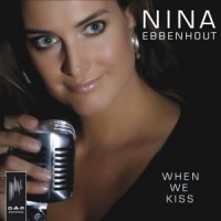 Ebbenhout, Nina When We Kiss