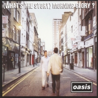 Oasis What's The Story Morning Glory?