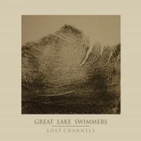 Great Lake Swimmers Lost Channels