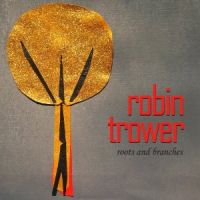 Trower, Robin Roots & Branches