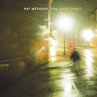 Metheny, Pat One Quiet Night
