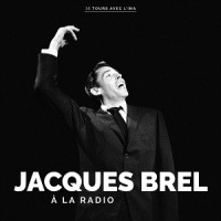 Brel, Jacques A La Radio