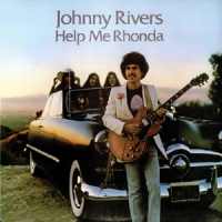 Rivers, Johnny Help Me Rhonda