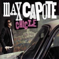 Capote, Max Chicle
