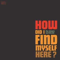 Dream Syndicate, The How Did I Find Myself Here -turquoise-