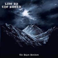 Live By The Sword The Pagan Pantheon