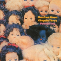 Manfred Mann Chapter Thre Manfred Mann Chapter Three Vol.2