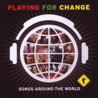 Playing For Change Songs Around The World