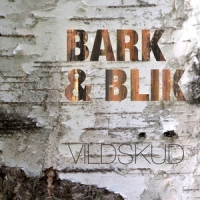 Bark & Blik Vildskud
