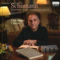 Catena, Costantino Schumann: Novelletten Op.21, Nachtstucke Op.23