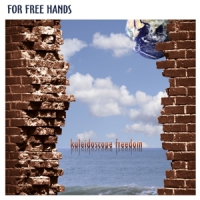 For Free Hands Kaleidoscope Freedom