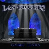Las Cruces Cosmic Tears