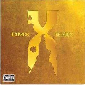 Dmx Dmx: The Legacy