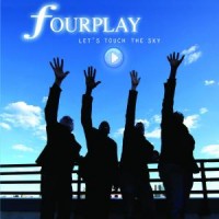 Fourplay Let's Touch The Sky