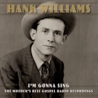 Williams, Hank I M Gonna Sing  The Mother S Best G