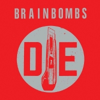 Brainbombs Die