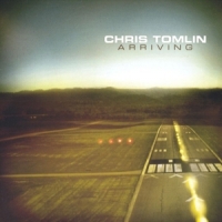 Chris Tomlin Arriving