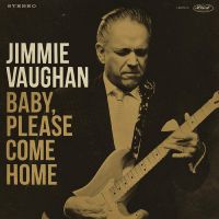 Vaughan, Jimmie Baby, Please Come Home