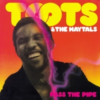 Toots & The Maytals Pass The Pipe