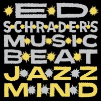 Ed Schrader S Music Beat Jazz Mind