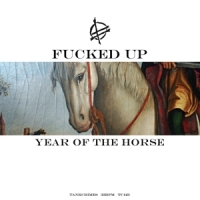 Fucked Up Year Of The Horse -coloured-