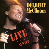 Mcclinton, Delbert Live From Austin
