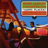 Alpert, Herb & Tijuana Brass Going Places