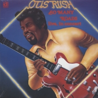 Rush, Otis So Many Roads (live In Concert)