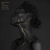 Nothing But Thieves Broken Machine -coloured-