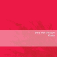 Boris With Merzbow Klatter -coloured-