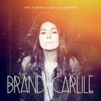 Carlile, Brandi The Firewatcher's Daughter